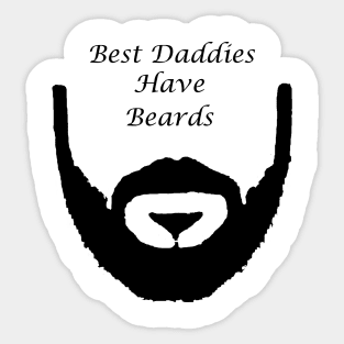 best daddies have beards Sticker